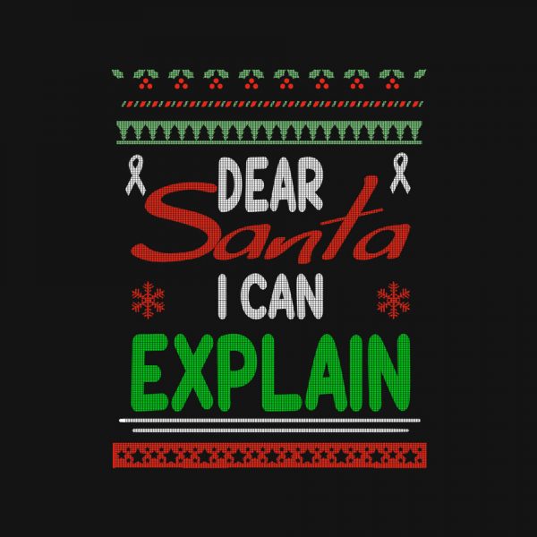 Dear Santa I Can Explain - Image 4