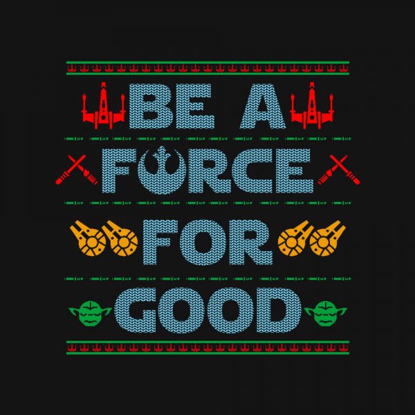 Be A Force For Good - Image 4