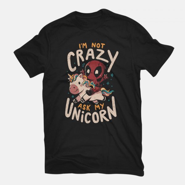 I'm Not Crazy Ask My Unicorn - Image 3