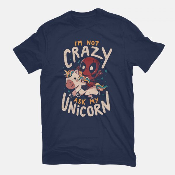 I'm Not Crazy Ask My Unicorn - Image 7