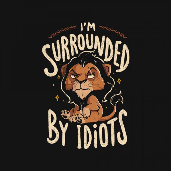 I Am Surrounded By Idiots - Image 4