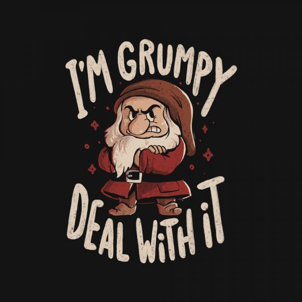I’m Grumpy Deal With It - Image 4