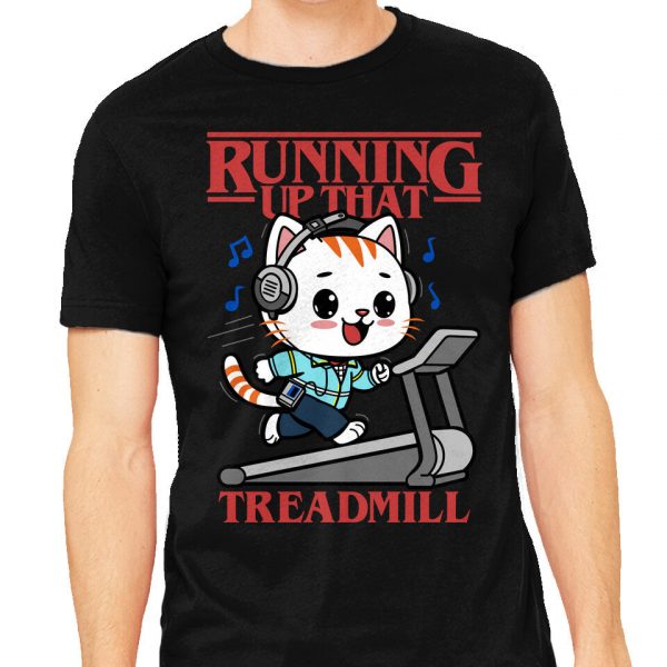 Running Up That Treadmill