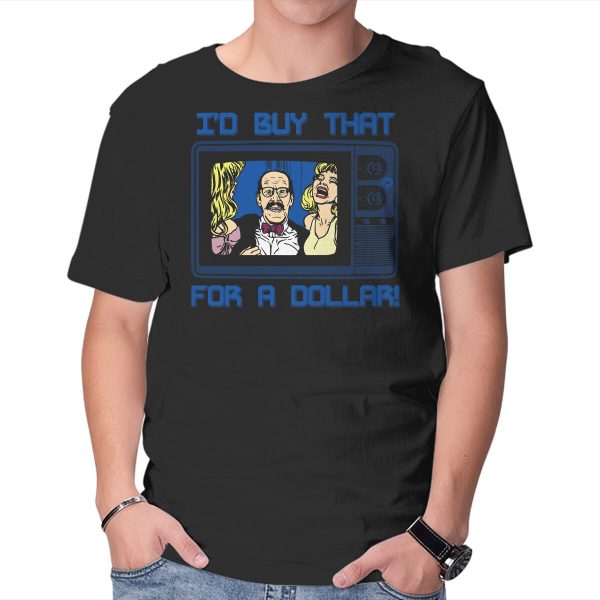 I'd Buy That For A Dollar