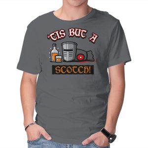 Tis But A Scotch!