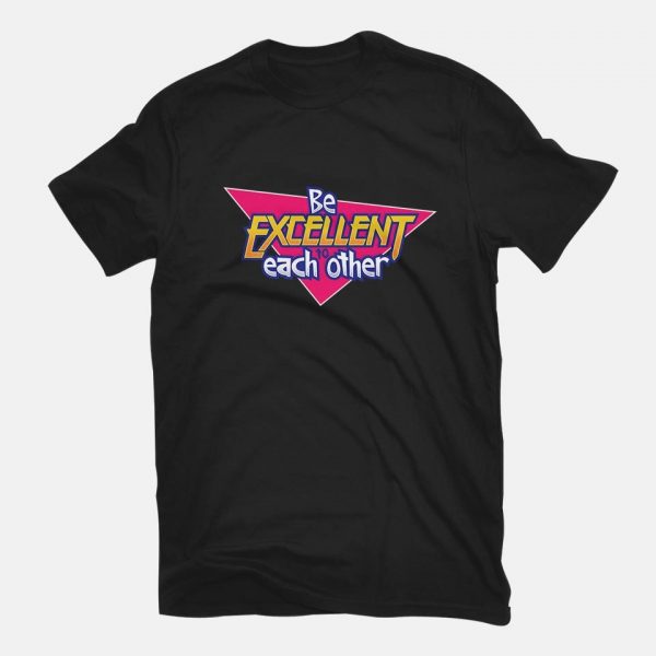 Be Excellent to Each Other - Image 3